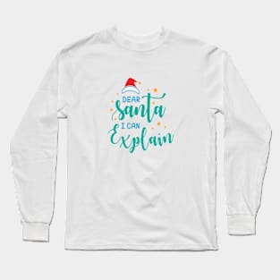 Santa, I Can Explain Long Sleeve T-Shirt